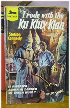 Stetson Kennedy I Rode with the KKK